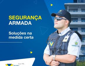 Viper na mídia: Grupo Viper reforça as vantagens do serviço de segurança armada